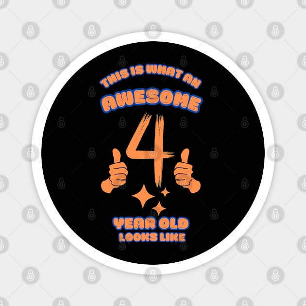 This Is What An Awesome 4 Year Old Looks Like Magnet by BlackMeme94